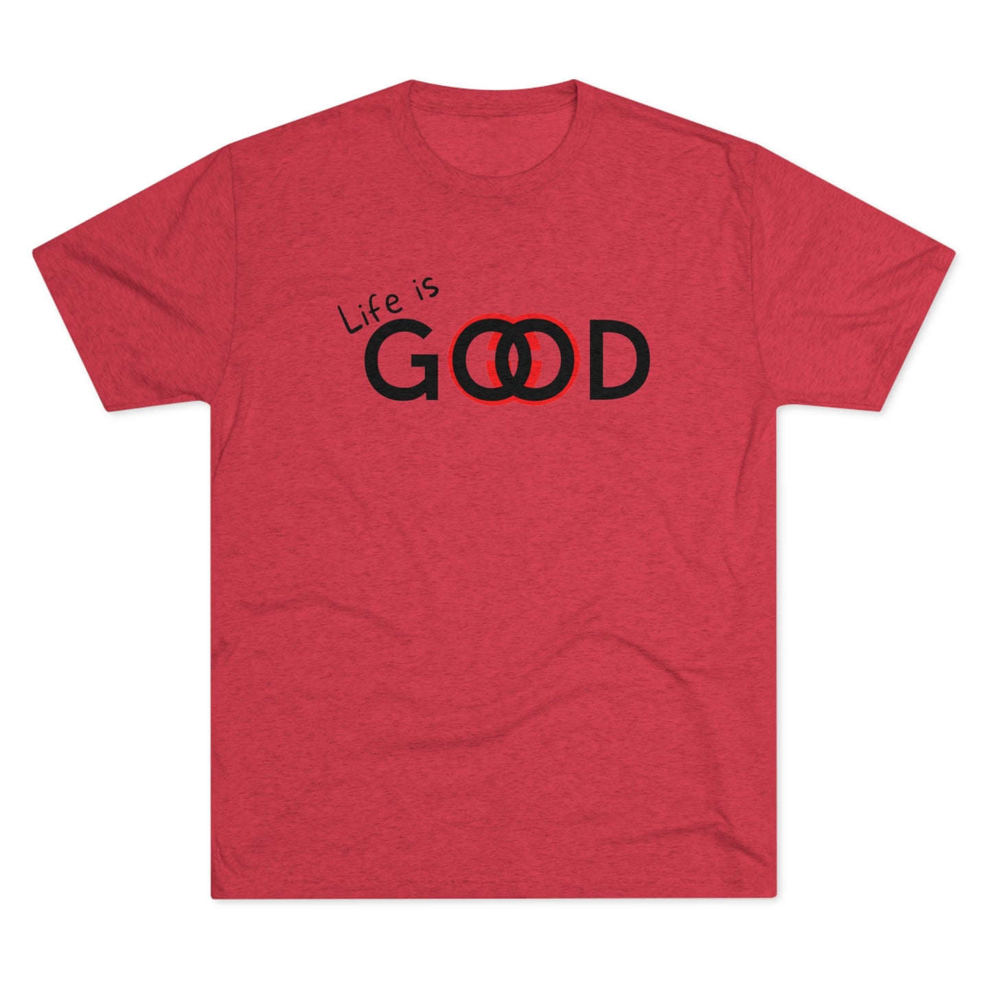 Life is Good Men Shirt Unisex Tri-Blend Crew Tee