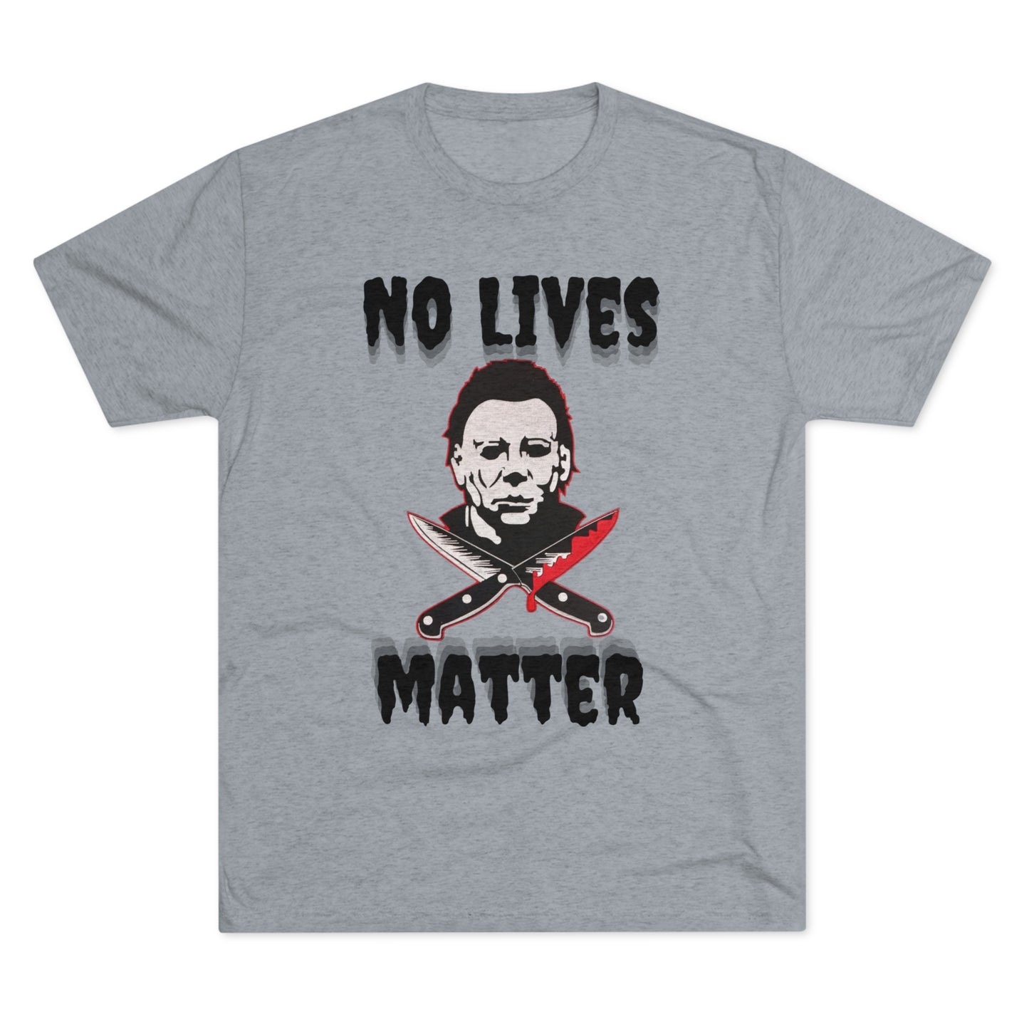 Micheal Halloween No Lives Matter Unisex Tri-Blend Crew Tee