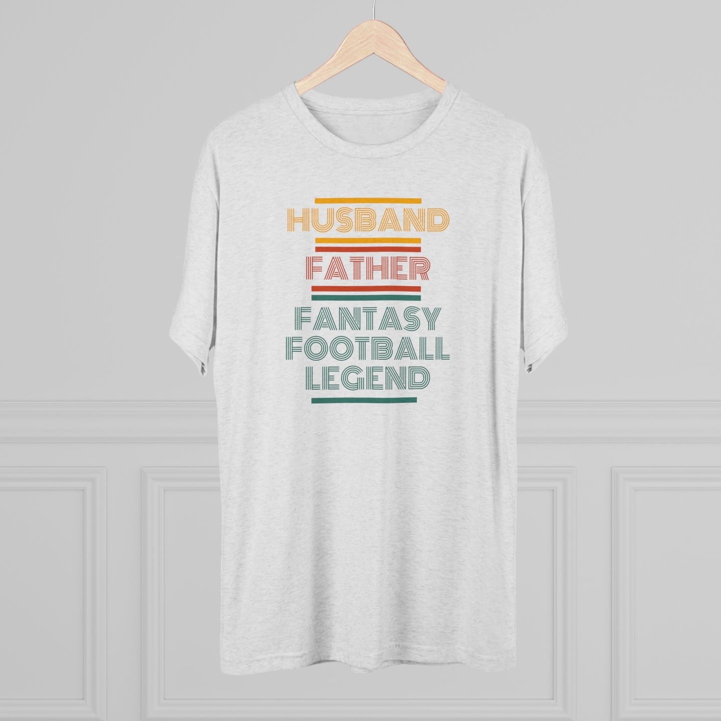 Father’s Day Football fans Husband Fantasy Football Legend Unisex Tri-Blend Crew Tee