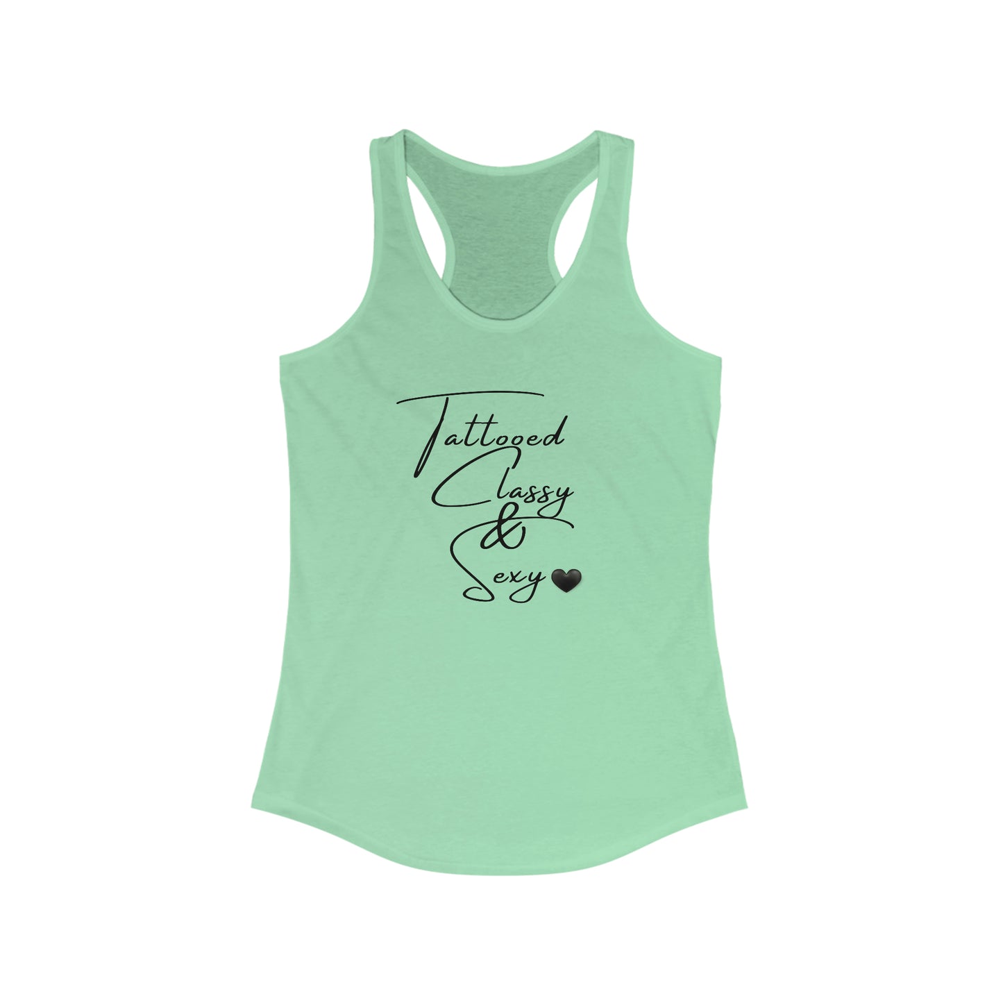 Tattooed Classy & Sexy Ideal Racerback Tank