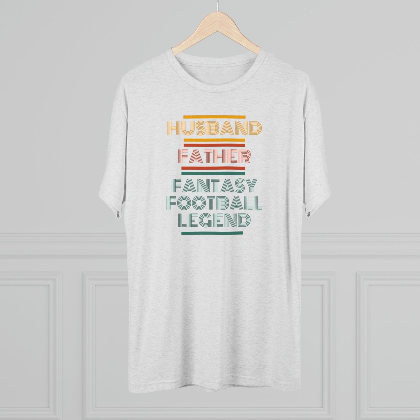 Father’s Day Football fans Husband Fantasy Football Legend Unisex Tri-Blend Crew Tee