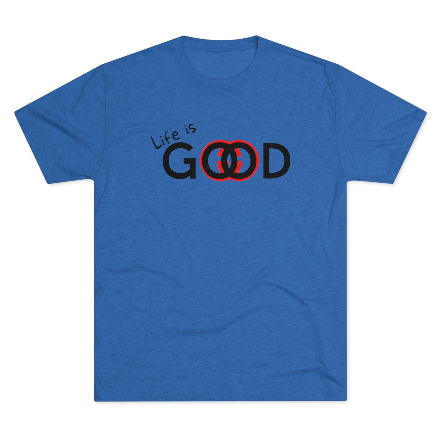 Life is Good Men Shirt Unisex Tri-Blend Crew Tee